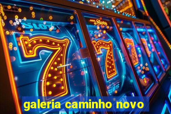 galeria caminho novo